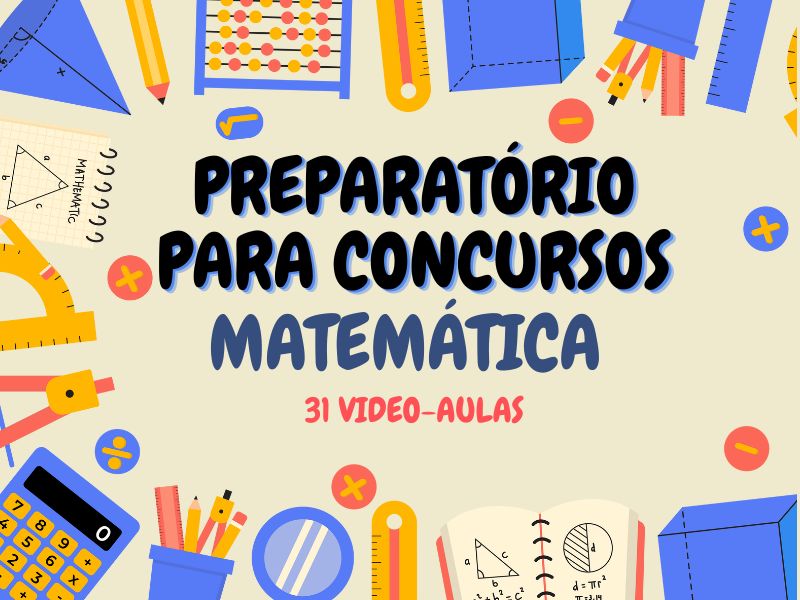 Curso de Matemática para Concursos Publicos em Geral